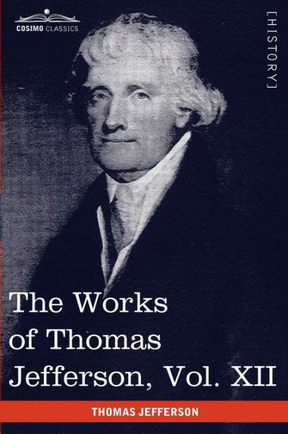 The Works of Thomas Jefferson Volume 11