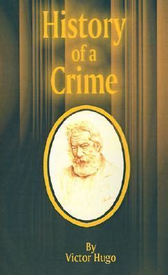 The Works of Victor Hugo The History of a Crime Deposition of Witness Epub