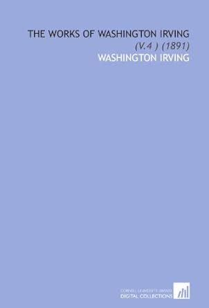 The Works of Washington Irving V36 1891 Kindle Editon