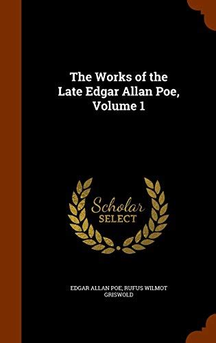 The Works of the Late Edgar Allan Poe Vol 1 of 4 Classic Reprint Doc