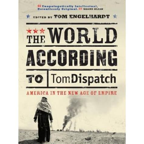 The World According to Tomdispatch America In The New Age of Empire PDF