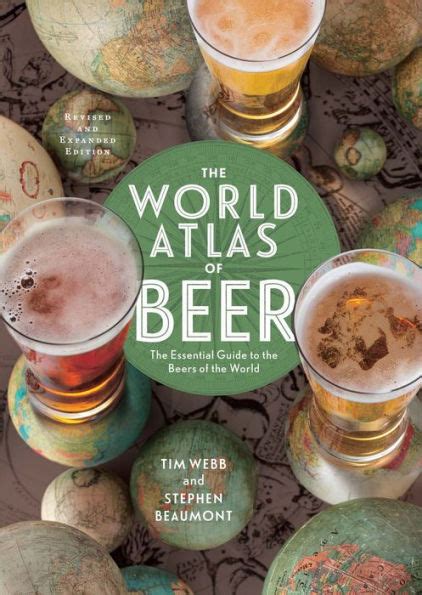 The World Atlas of Beer Revised and Expanded The Essential Guide to the Beers of the World Kindle Editon