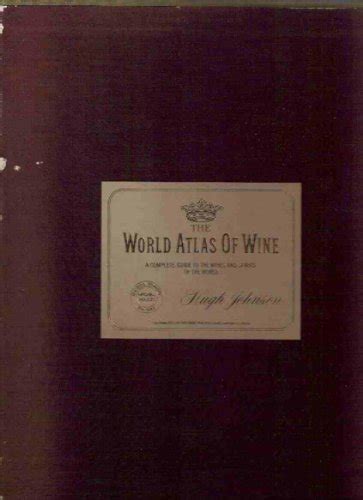 The World Atlas of Wine A Complete Guide to the Wines and Spirits of the World Doc