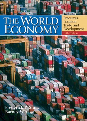 The World Economy Resources, Location, Trade and Development PDF