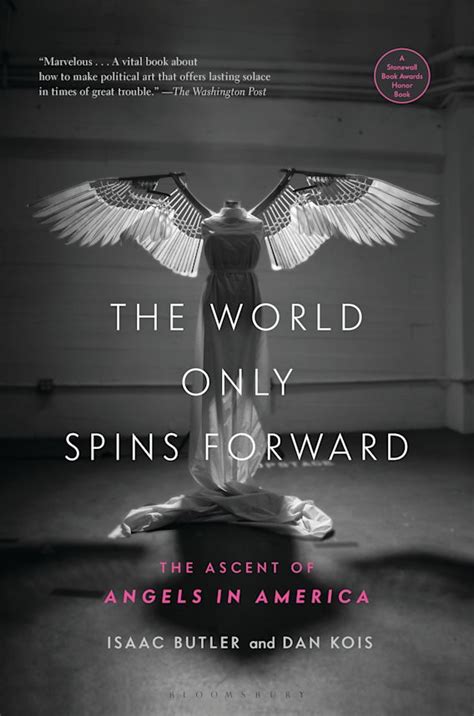 The World Only Spins Forward The Ascent of Angels in America PDF