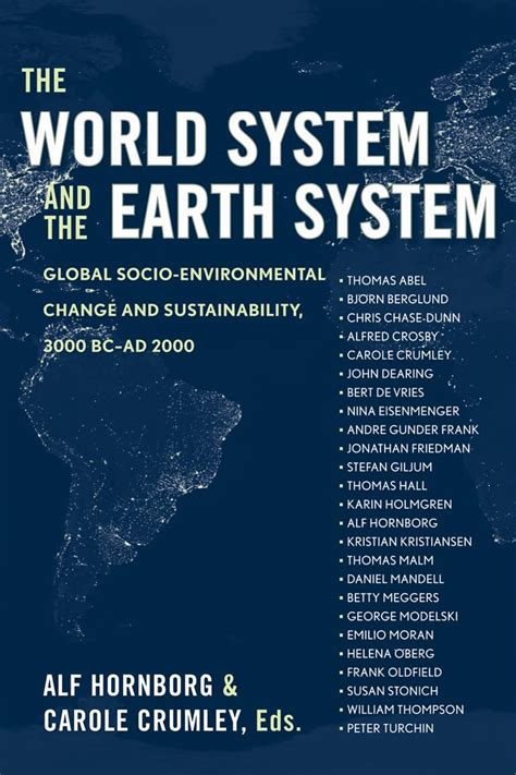 The World System and the Earth System: Global Socio-environmental Change and Sustainability Since t Doc