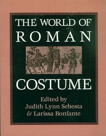 The World of Roman Costume (Wisconsin Studies in Classics) PDF