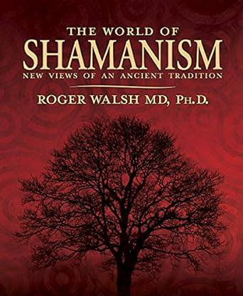 The World of Shamanism New Views of an Ancient Tradition Kindle Editon