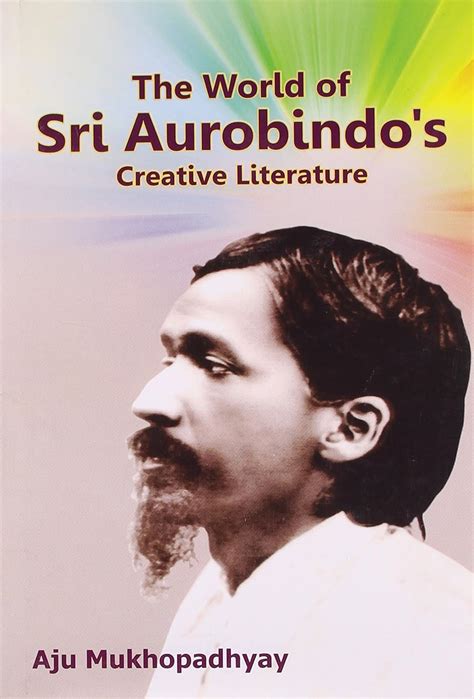 The World of Sri Aurobindo's Creative Literature Epub