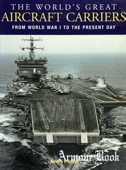 The World s Great Aircraft Carriers from World War I to the Present Day Reader