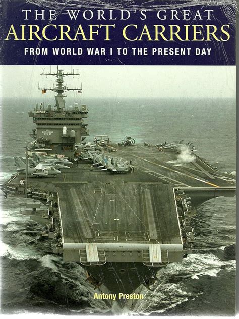 The World s Great Aircraft Carriers from World War I to the Present Day Reader