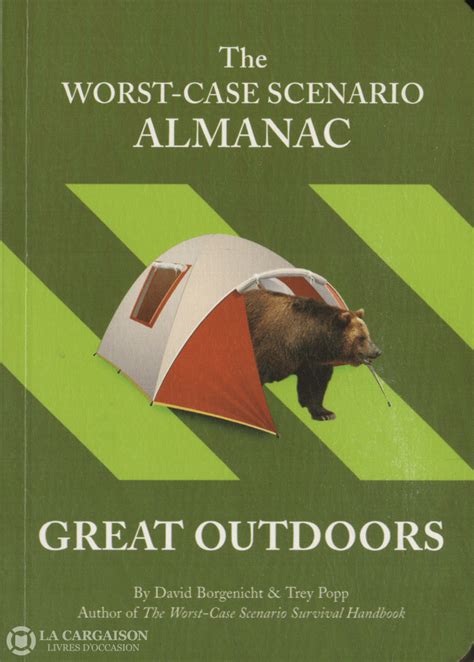 The Worst Case Scenario Almanac The Great Outdoors Reader