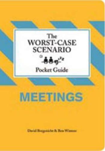 The Worst-Case Scenario Pocket Guide Meetings Reader