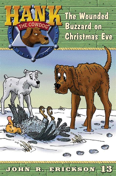 The Wounded Buzzard on Christmas Eve Hank the Cowdog Book 13