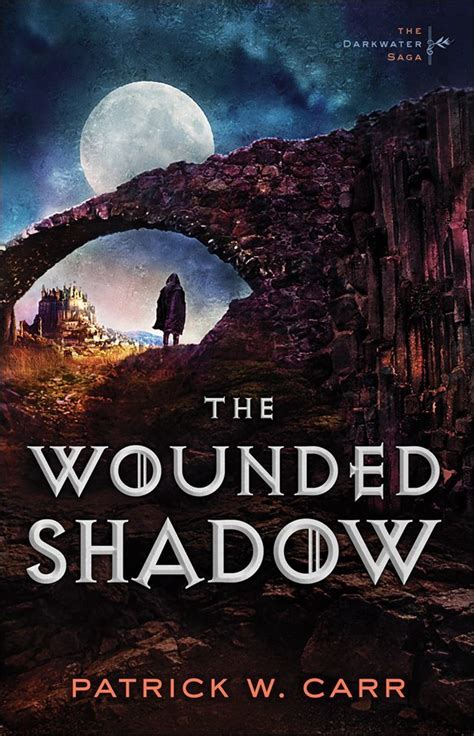 The Wounded Shadow The Darkwater Saga Reader