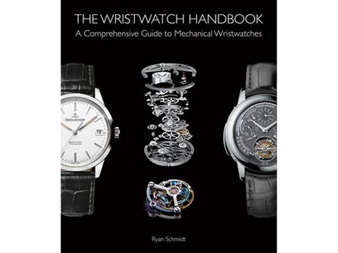The Wristwatch Handbook A Comprehensive Guide to Mechanical Wristwatches PDF