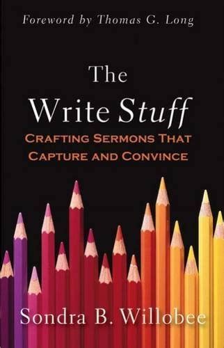 The Write Stuff: Crafting Sermons That Capture and Convince Kindle Editon