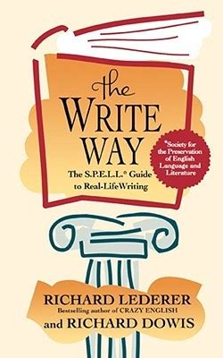 The Write Way The SPELL Guide to Real-Life Writing Society for the Preservation of English Language and Literature PDF