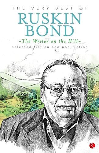 The Writer on the Hill The Very Best of Ruskin Bond Epub