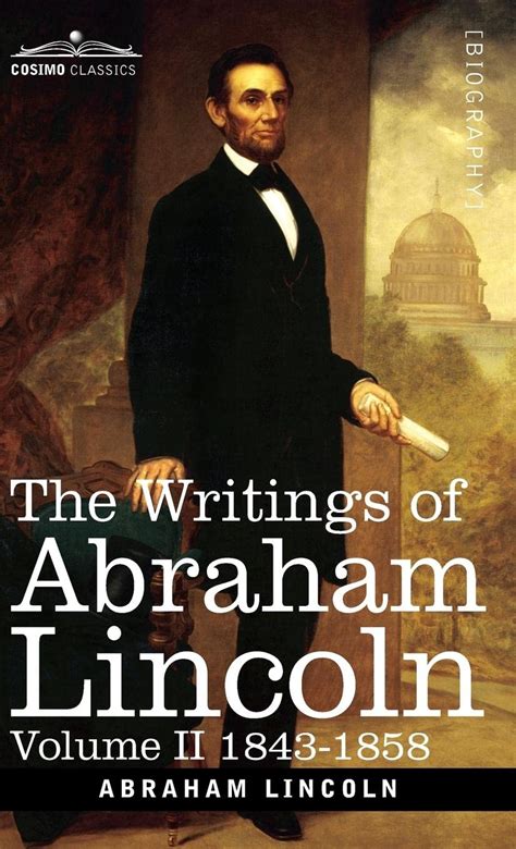 The Writings Of Abraham Lincoln Vol 2