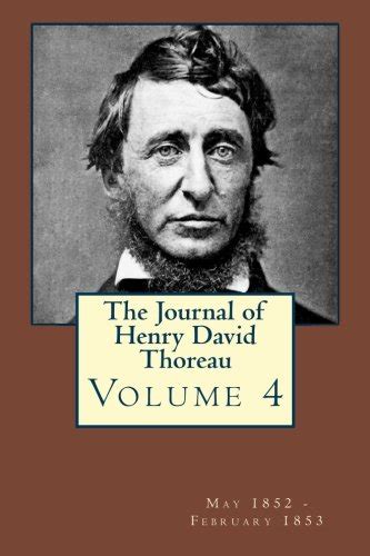 The Writings of Henry David Thoreau Vol 4 May 1 1852 February 27 1853 Classic Reprint Doc