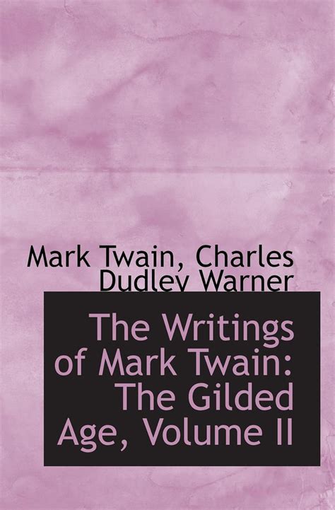 The Writings of Mark Twain The Gilded Age Volume II Scholar s Choice Edition Doc