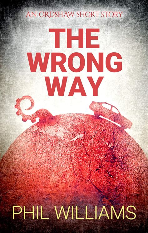 The Wrong Way An Ordshaw Short Story Reader
