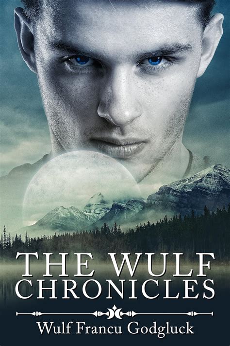 The Wulf Chronicles WulfChron Book 1 PDF