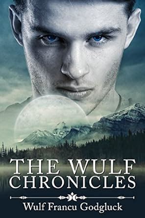 The Wulf Chronicles WulfChron Book 1 PDF