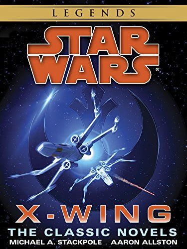 The X-Wing Series Star Wars Legends 10-Book Bundle Rogue Squadron Wedge s Gamble The Krytos Trap The Bacta War Wraith Squadron Iron Fist Solo Command Mercy Kill Star Wars X-Wing Legends PDF