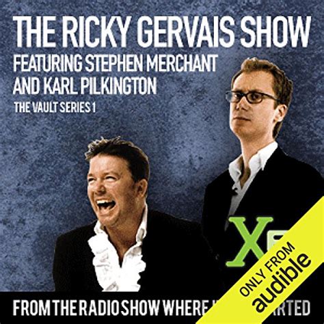 The XFM Vault The Best of The Ricky Gervais Show with Stephen Merchant and Karl Pilkington Volume 1 Kindle Editon