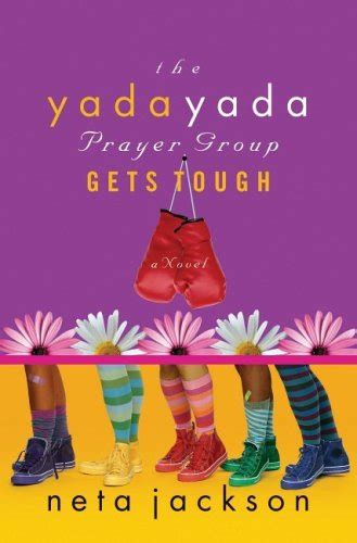 The Yada Yada Prayer Group Gets Tough The Yada Yada Prayer Group Book 4 With Celebrations and Recipes Kindle Editon