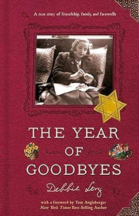 The Year of Goodbyes A true story of friendship family and farewells Epub