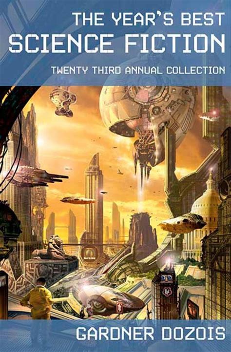 The Year s Best Science Fiction Twenty-Third Annual Collection Epub
