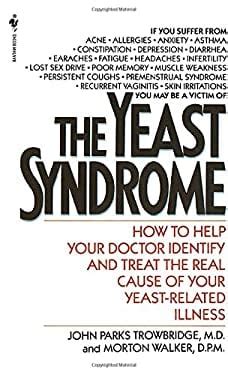 The Yeast Syndrome How to Help Your Doctor Identify and Treat the Real Cause of Your Yeast-Related Illness Epub