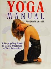 The Yoga Manual A Step-by-Step-Guide to Total Relaxation PDF