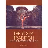 The Yoga Tradition of the Mysore Palace 2nd Edition Doc