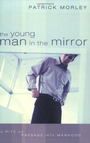 The Young Man in the Mirror A Rite of Passage Into Manhood Doc