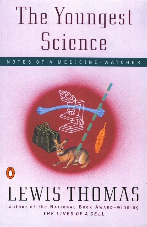 The Youngest Science Notes of a Medicine-Watcher Alfred P Sloan Foundation Series Epub