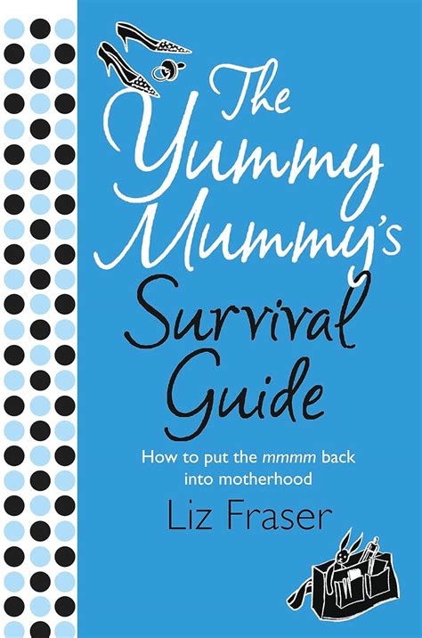 The Yummy Mummy s Survival Guide Reader