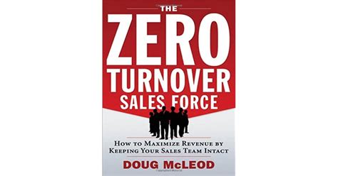 The Zero-Turnover Sales Force How to Maximize Revenue by Keeping Your Sales Team Intact Epub