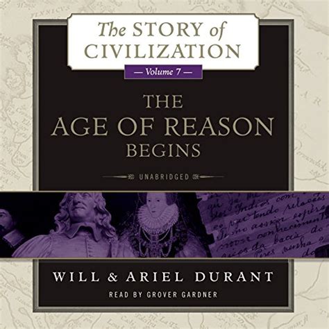 The age of reason begins a history of European civilization in the period of Shakespear Bacon Montaigue Rembrandt Galileo and Descartes 1558-1648 Epub