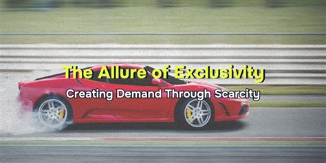 The allure of exclusivity