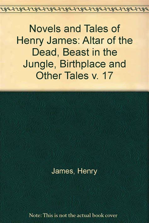 The altar of the deadThe beast in the jungle The birthplace by Henry James and other tales Reader