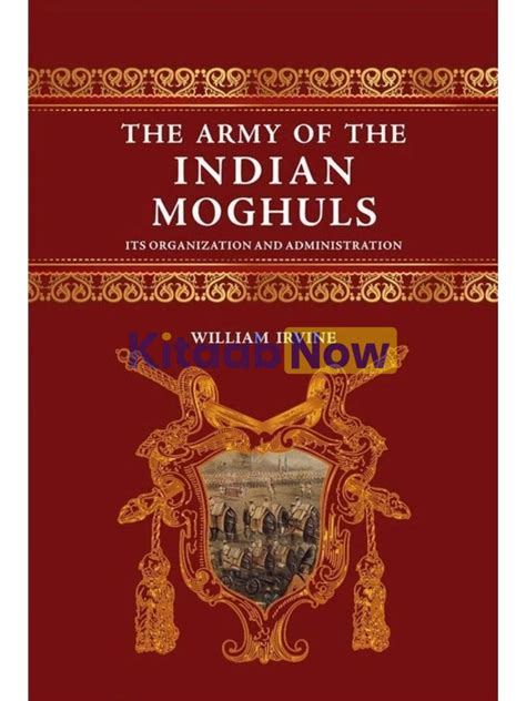 The army of the Indian Moghuls its organization and administration Epub