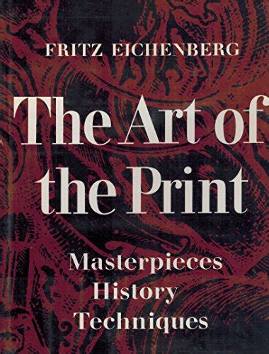 The art of the print masterpieces history techniques Epub