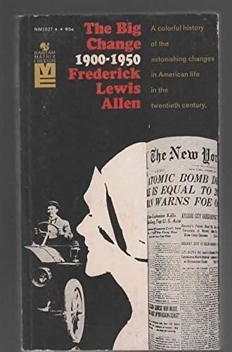 The big change America transforms itself 1900-1950 Bantam matrix edition Kindle Editon