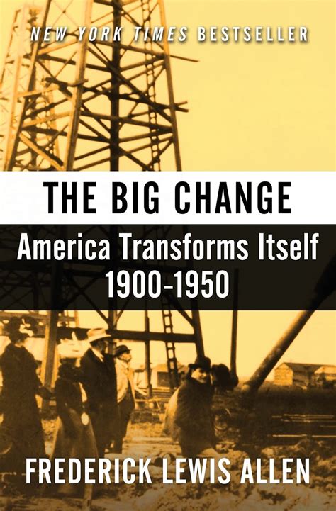 The big change America transforms itself 1900-1950 Bantam matrix edition Kindle Editon