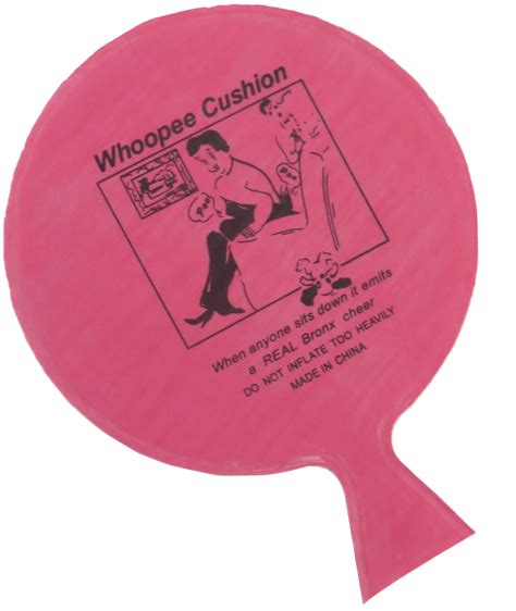 The classic whoopee cushion: