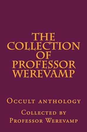 The collection of Professor Werevamp Epub